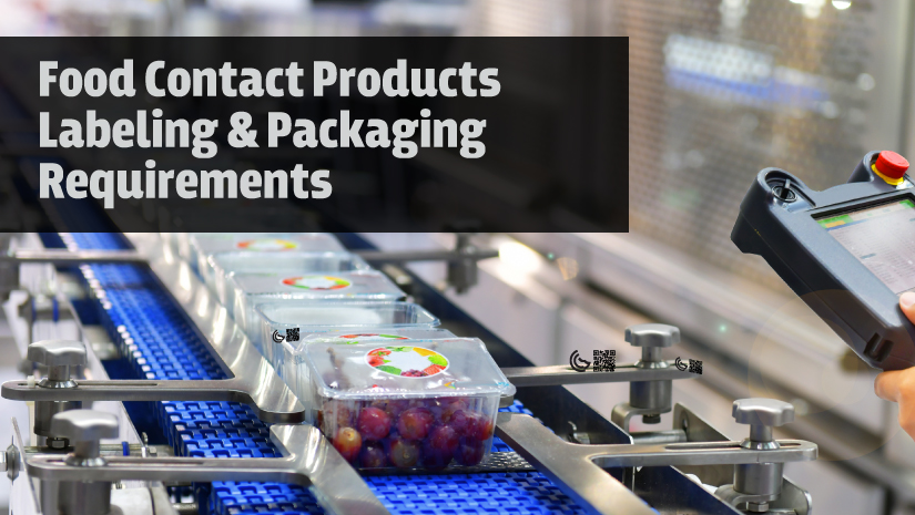 Food Contact Products Labeling & Packaging Requirements