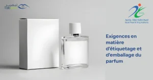 Exigences en matière d’étiquetage et d’emballage du parfum